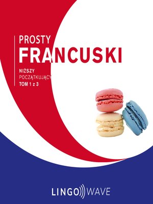 cover image of Prosty francuski--Niższy początkujący--Tom 1 z 3